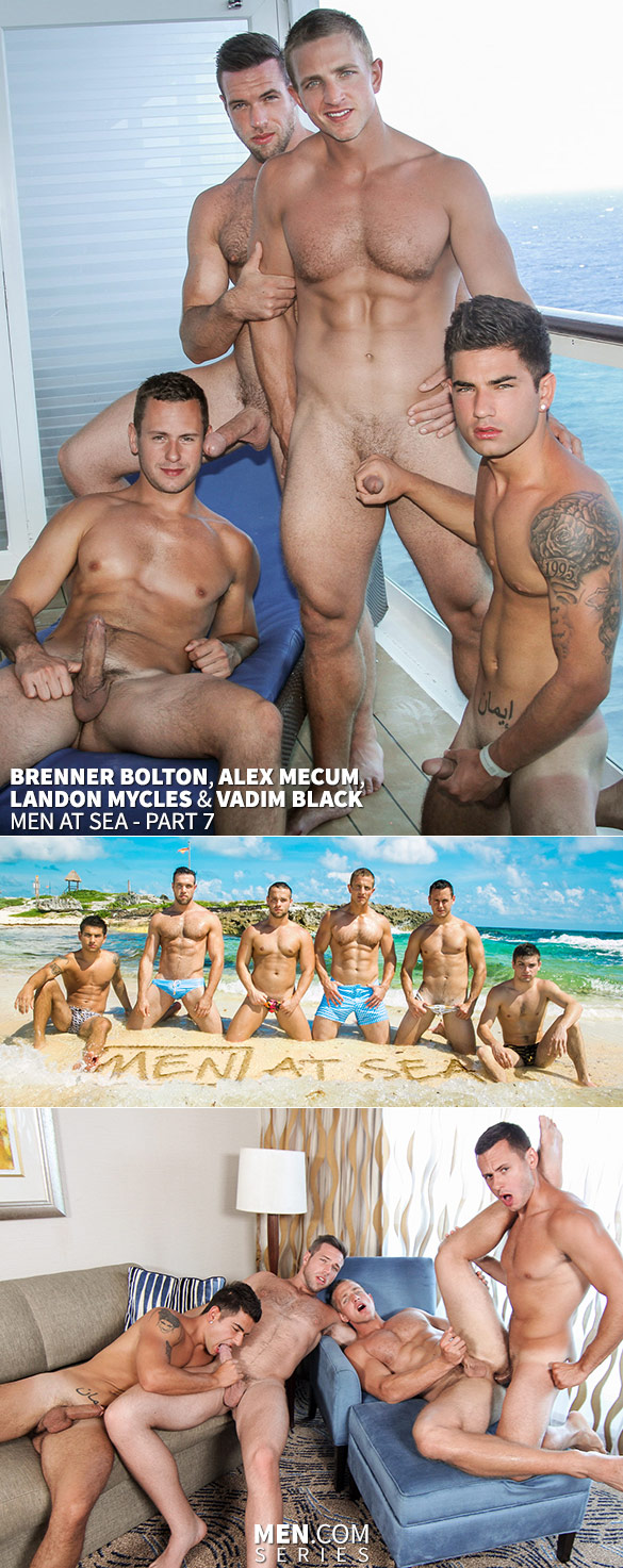 Men.com: Brenner Bolton, Alex Mecum, Landon Mycles and Vadim Black in "Men at Sea, Part 7"
