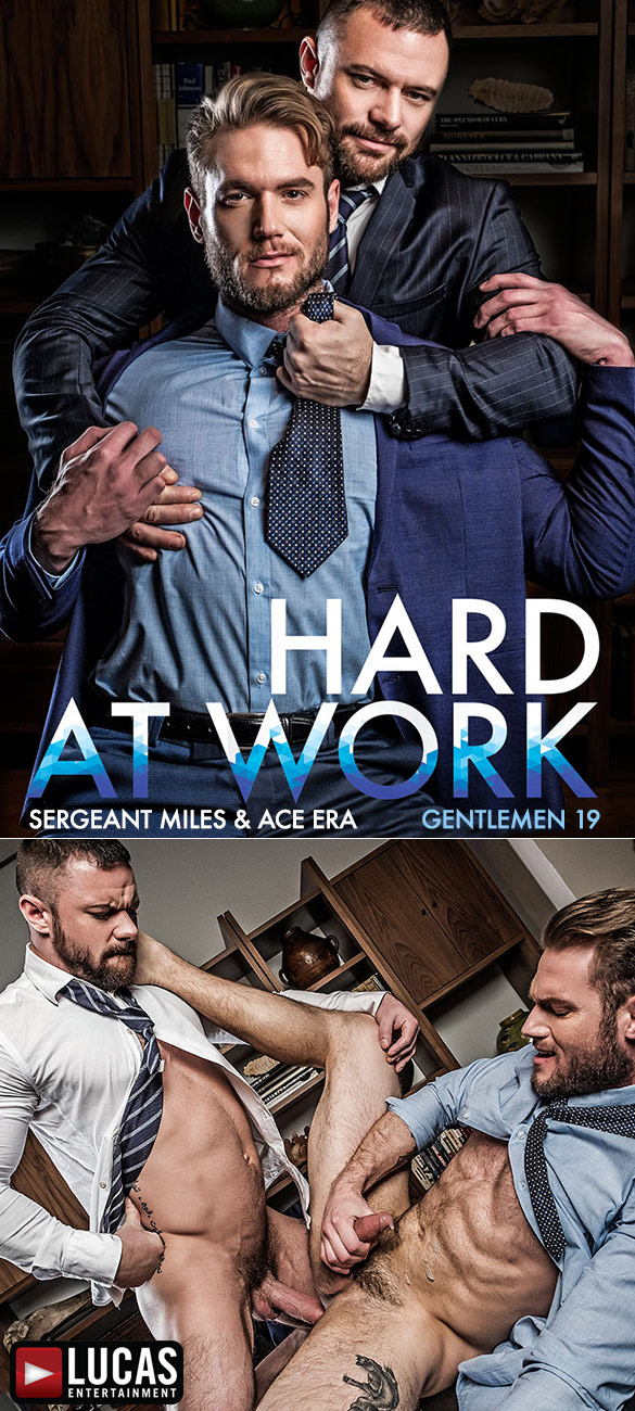 Lucas Entertainment: Ace Era gets pounded by Sergeant Miles in "Gentlemen 19: Hard At Work"