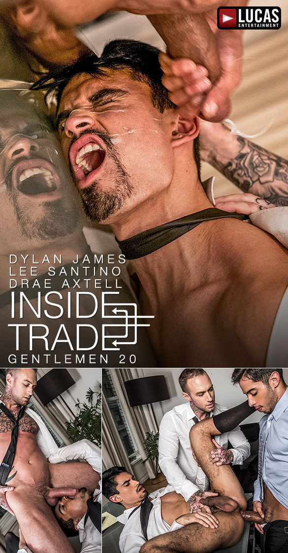 Lucas Entertainment: Dylan James and Drae Axtell double team Lee Santino in "Gentlemen 20: Inside Trade"