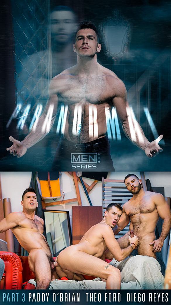 Men.com: Paddy O'Brian, Theo Ford and Diego Reyes' hot threesome in "Paranormal, Part 3"