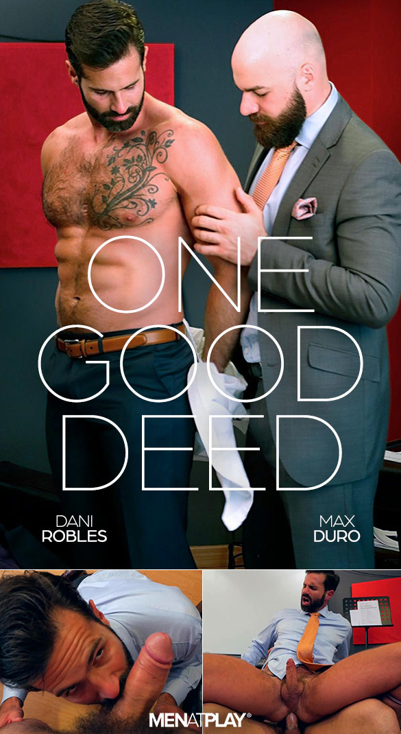 MenAtPlay: Max Duro fucks Dani Robles in "One Good Deed"