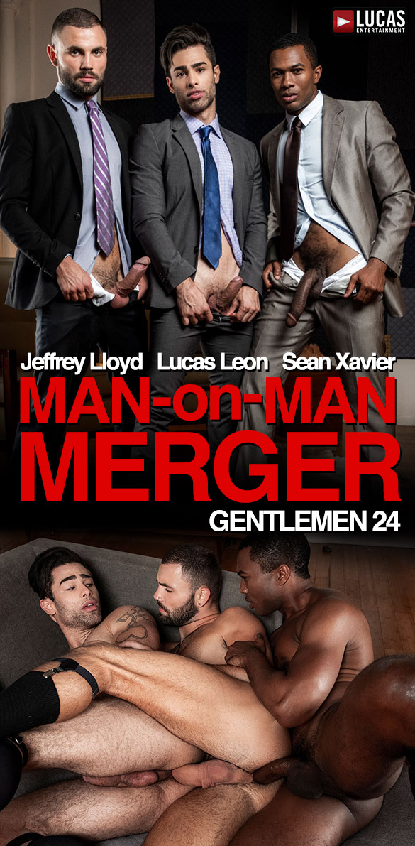 Lucas Entertainment: Jeffrey Lloyd, Lucas Leon and Sean Xavier raw threeway in "Gentlemen 24: Man-On-Man Merger"