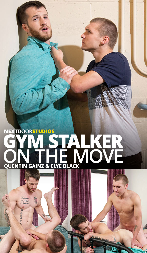 Next Door Studios: Quentin Gainz and Elye Black fuck each other bareback in "Gym Stalker: On the Move"