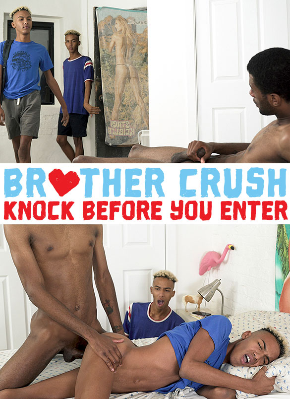 Brother Crush: "Knock Before You Enter"