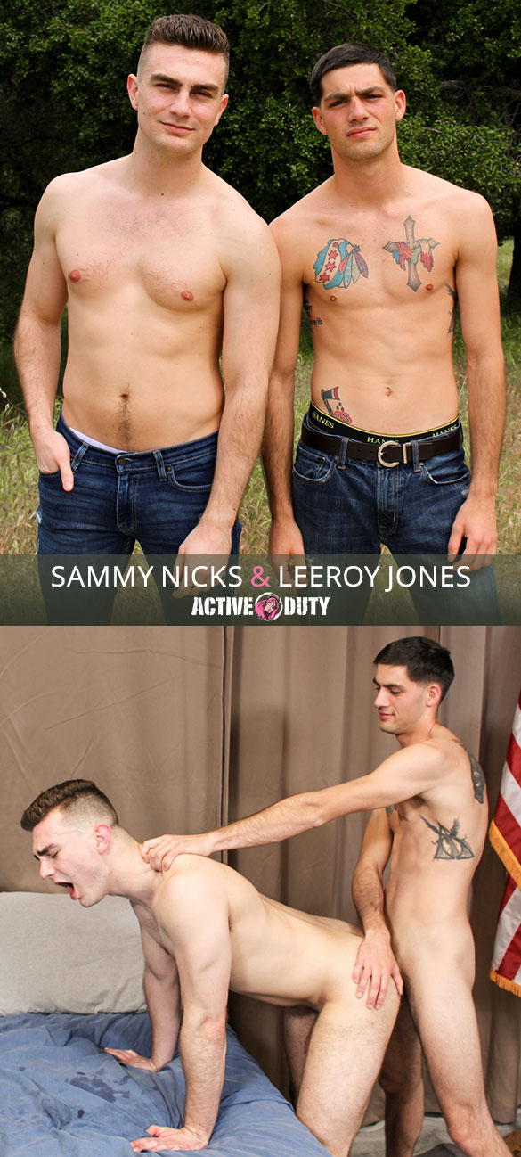 ActiveDuty: Sammy Nicks takes LeeRoy Jones' thick cock raw