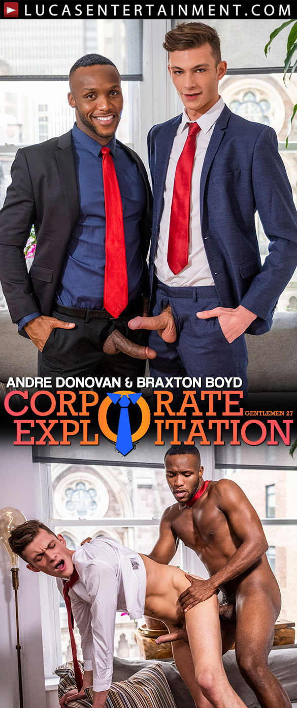 Lucas Entertainment: Braxton Boyd takes Andre Donovan's big cock raw in "Gentlemen 27: Corporate Exploitation"