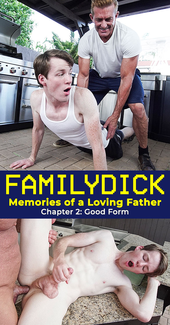 FamilyDick: "Memories of a Loving Father - Chapter 2: Good Form"