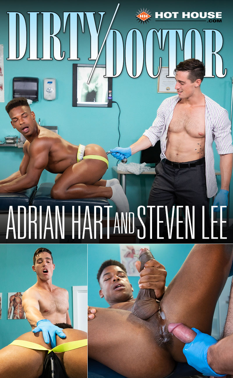 HotHouse: Steven Lee fucks Adrian Hart bareback in "Dirty Doctor"