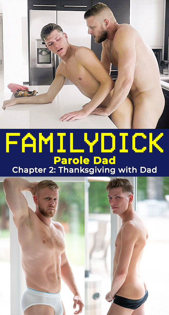 FamilyDick: FamilyDick: "Parole Dad – Chapter 2: Thanksgiving with Dad"