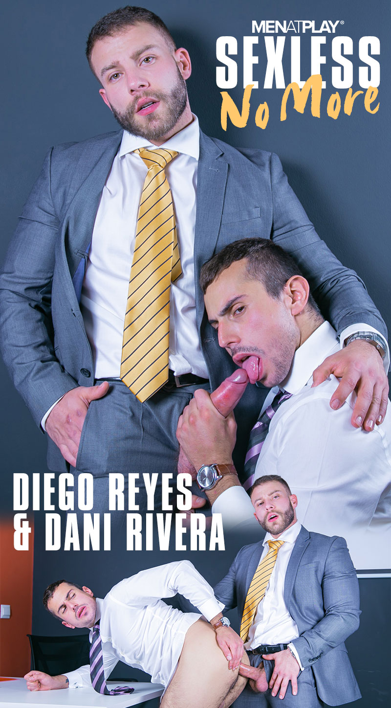 MenAtPlay: Diego Reyes fucks Dani Rivera bareback in "Sexless No More"