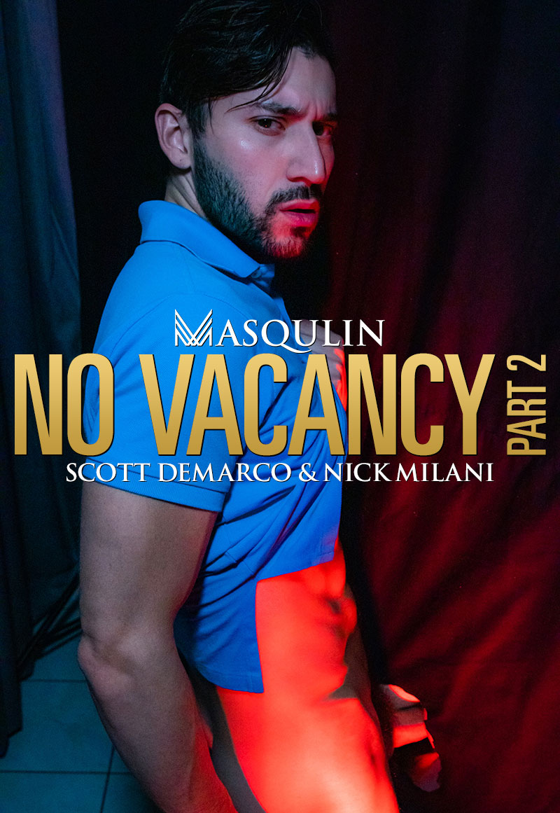 Masqulin: Scott DeMarco fucks Nick Milani bareback in "No Vacancy, Part 2"