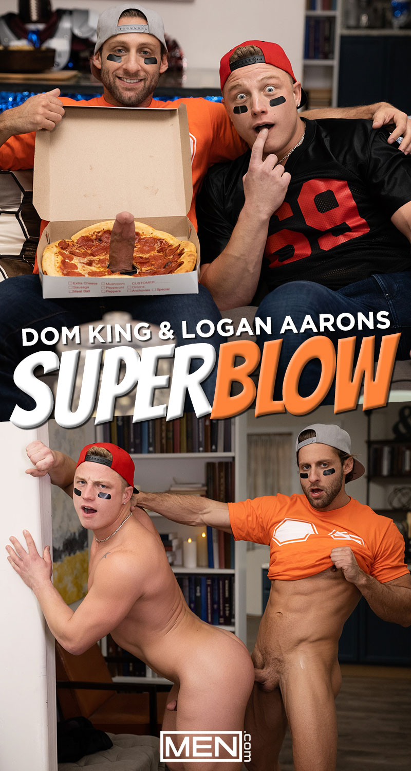 Dom King Logan Aarons SuperBlow Men