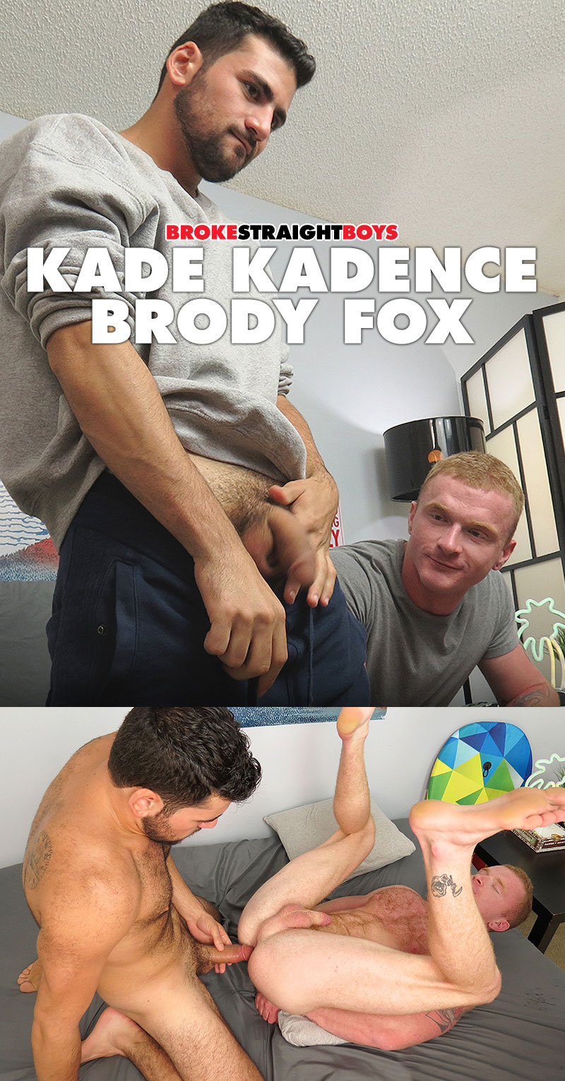 Kade Kadence Brody Fox Broke Straight Boys