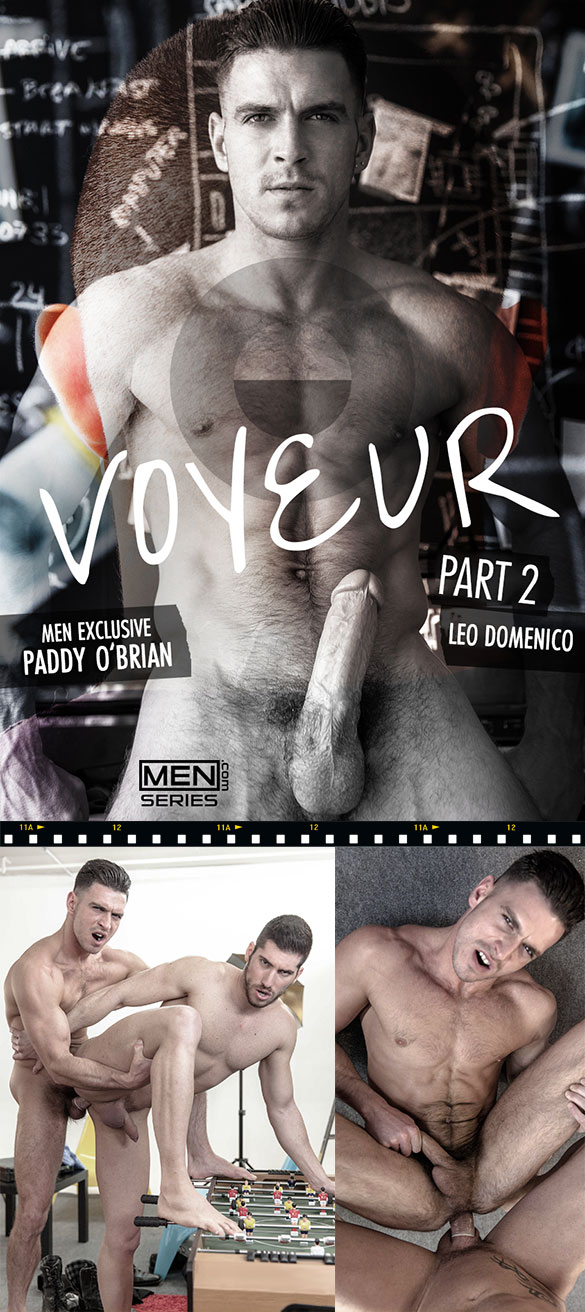 Men.com: Paddy O’Brian and Leo Domenico flip fuck in “Voyeur, Part 2”