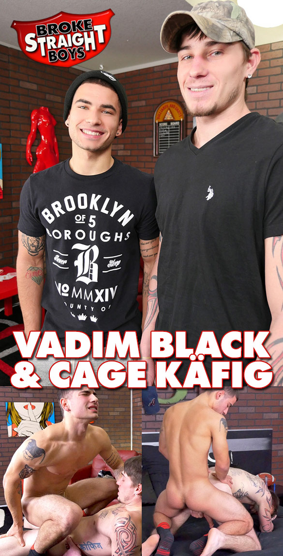 Broke Straight Boys: Vadim Black and Cage Käfig fuck each other bareback